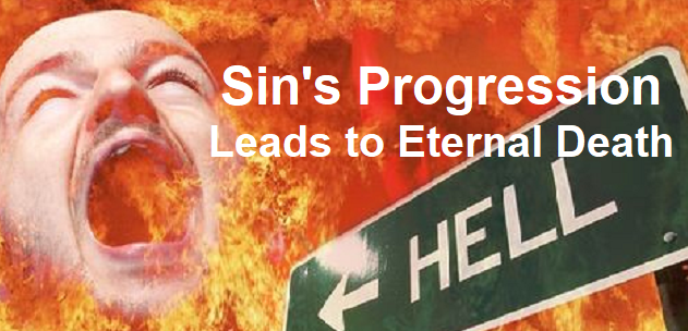Sins Progression leads to Eternal Death